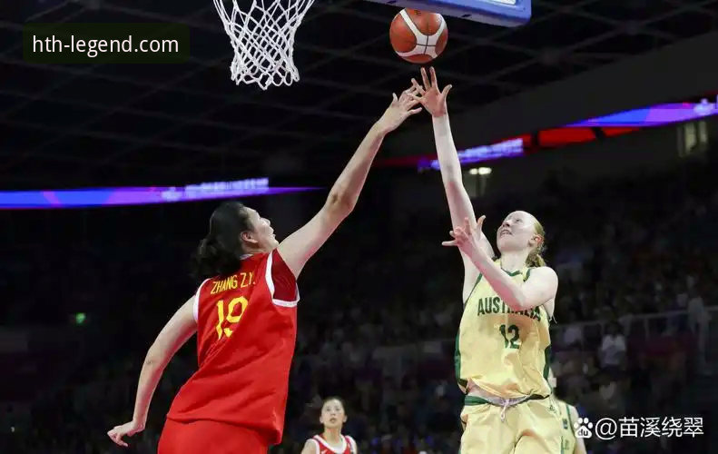 HTH华体会官网 HTH华体会体育平台深度复盘:中国女篮战术调整与关键球员表现解析教程